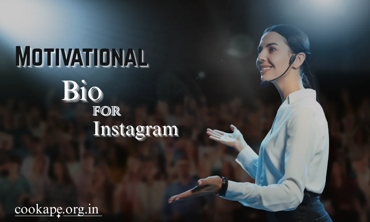 Motivational Bio for Instagram: Best Inspirational, Powerful, and Uplifting Bio Ideas