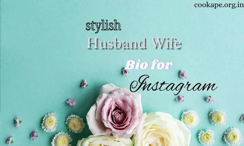 Husband Wife Bio for Instagram